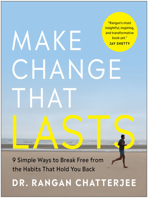 Title details for Make Change That Lasts by Dr Rangan Chatterjee - Wait list